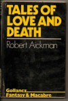 Tales Of Love And Death - Robert Aickman