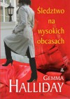 Śledztwo na wysokich obcasach - Gemma Halliday, Alicja Marcinkowska