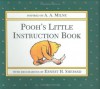 Pooh's Little Instruction Book - Ernest H. Shepard, A.A. Milne