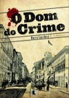 O dom do crime - Marco Lucchesi