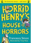 Horrid Henry's House Of Horrors - Francesca Simon, Tony Ross