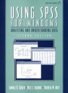 Using SPSS for Windows: Analyzing and Understanding Data [With Disk] - Samuel B. Green, Neil J. Salkind