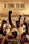 A Time to Die: The Attica Prison Revolt - Tom Wicker