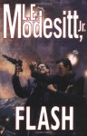Flash - L.E. Modesitt Jr.