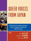 Queer Voices from Japan: First Person Narratives from Japan's Sexual Minorities (Studies of Modern Japan) - Mark McLelland, Katsuhiko Suganuma, James Welker, Donald Richie