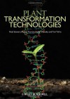 Plant Transformation Technologies - Charles Neal Stewart, Alisher Touraev, Vitaly Citovsky, Tzvi Tzfira