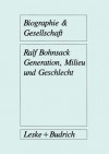 Generation, Milieu Und Geschlecht: Ergebnisse Aus Gruppendiskussionen Mit Jugendlichen - Ralf Bohnsack