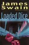 Loaded Dice - James Swain