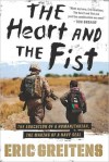 The Heart and the Fist: The Education of a Humanitarian, the Making of a Navy SEAL - Eric Greitens