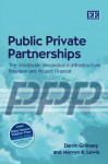 Public Private Partnerships: The Worldwide Revolution in Infrastructure Provision and Project Finance - Darrin Grimsey, Mervyn K. Lewis