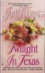 Twilight in Texas (Texas Brothers, #4) - Jodi Thomas