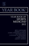 Year Book of Sports Medicine 2012 - Roy J. Shephard, Robert C. Cantu, Debbie Ehrmann Feldman, Victoria Galea