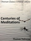 Centuries of Meditations - Enhanced Version - Thomas Traherne