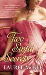 Two Sinful Secrets (The Scandalous St. Claires) - Laurel McKee