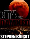 City Of The Damned - Stephen Knight