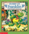 Hurry Up, Franklin! - Paulette Bourgeois