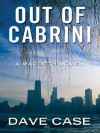 Out Of Cabrini: A Macbeth Novel - David Case