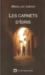 Les carnets d'Idris - عبد الله العروي, Abdallah Laroui