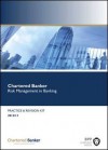 Risk Management in Banking: Revision Kit - BPP Learning Media