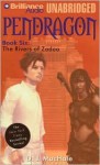 Pendragon Book Six: The Rivers of Zadaa - D.J. MacHale, William Dufris