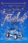 Firedust: The Adventures of Josh Bronsky - Katherine Emmons