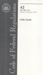 Code of Federal Regulations, Title 42, Public Health, Pt. 400-429, Revised as of October 1, 2005 - (United States) Office of the Federal Register, (United States) Office of the Federal Register