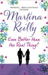 Even Better Than the Real Thing - Martina Reilly