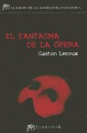 El fantasma de la ópera - Gaston Leroux