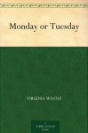 Monday or Tuesday (免费公版书) - Virginia Woolf, (弗吉尼亚·伍尔夫)