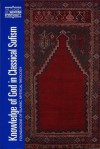 Knowledge of God in Classical Sufism: Foundations of Islamic Mystical Theology - John Renard