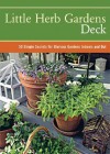 Little Herb Gardens Deck: 50 Simple Secrets for Glorious Gardens Indoors and Out (Cards) - Georgeanne Brennan, Mimi Luebbermann, Faith Echtermeyer