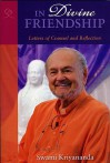 In Divine Friendship: Letters of Counsel and Reflection - Swami Kriyananda