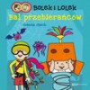 Bolek i Lolek. Bal przebierańców - Joanna Olech