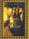 The Discovery of Chocolate - James Runcie