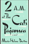 2 a.m. at The Cat's Pajamas - Marie-Helene Bertino, Olivia Laing