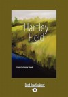 Hartley Field (Large Print 16pt) - Connie Wanek