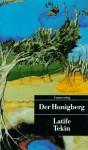 Der Honigberg - Latife Tekin