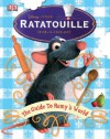 Ratatouille: The Guide to Remy's World: The Guide to Remy's World - Glenn Dakin