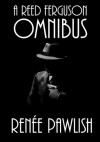 A Reed Ferguson Omnibus - Renee Pawlish