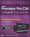 Premiere Pro Cs6 Digital Classroom - Jerron Smith, AGI Creative Team