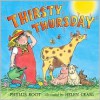 Thirsty Thursday - Phyllis Root, Helen Craig