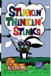 Stinkin' Thinkin' Stinks: A Kid's Guide to the Lighter Side of Life - Bill King