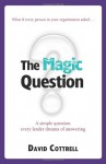 The Magic Question - David Cottrell