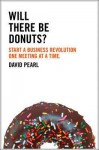 Will There Be Donuts?. by David Pearl - David Pearl