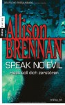 Speak No Evil Thriller - Hass Soll Dich Zerstören - Allison Brennan, Sabine Schilasky