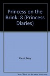 Princess on the Brink - Meg Cabot