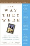 The Way They Were: Dealing with Your Parents' Divorce After a Lifetime of Marriage - Brooke Lea Foster