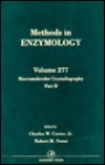 Methods in Enzymology, Volume 277: Macromolecular Crystallography, Part B - John N. Abelson, Melvin I. Simon, Charles W. Carter Jr., Robert M. Sweet