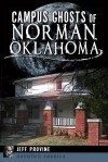 Campus Ghosts of Norman, Oklahoma - Jeff Provine