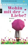 Wohin mit der Liebe - Victoria Connelly, Andrea Brandl